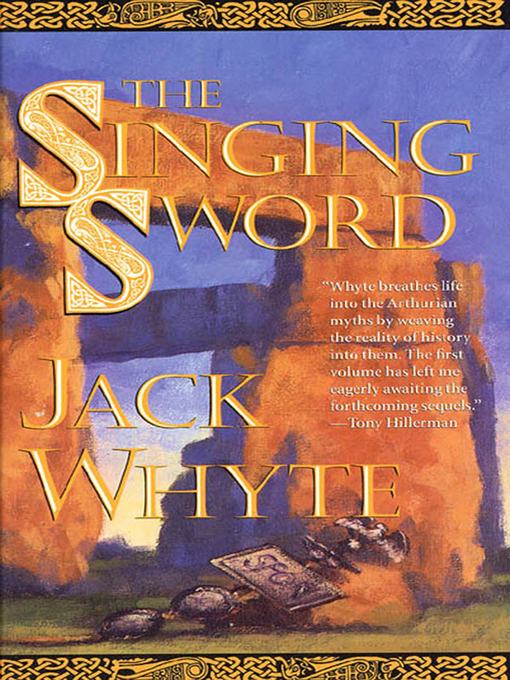 Title details for The Singing Sword by Jack Whyte - Available